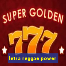 letra reggae power